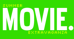 Summer Movie Extravaganza